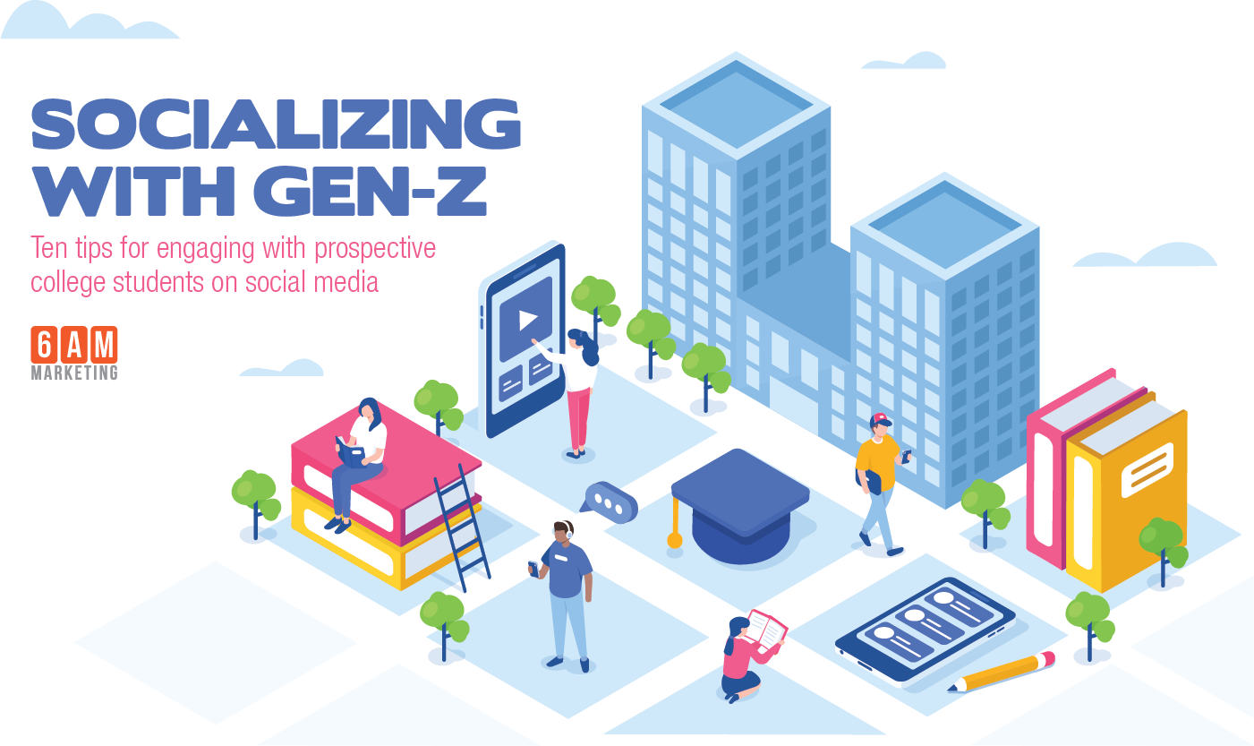 socializing with Gen Z: Ten tips for engaging with prospective college students on social media